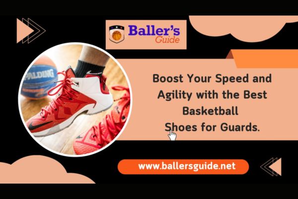 Best Basketball Shoes for Guards